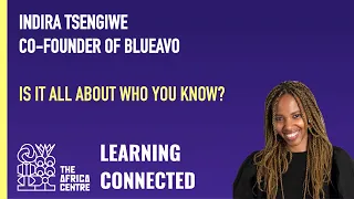 Is it all about who you know? | Indira Tsengiwe