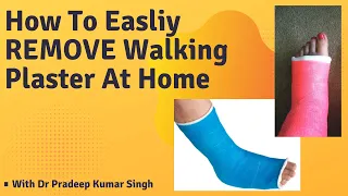 How to Easily Remove Walking Plaster At Home  /Dr. Pradeep Kumar Singh
