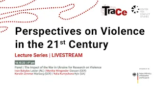 Panel Discussion: “The Impact of the War in Ukraine for Research on Violence”