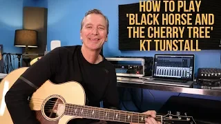 How to play 'Black Horse And The Cherry Tree' by KT Tunstall