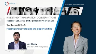 Tech and EB-5 US Investment Immigration Visa Program: Finding and Leveraging the Opportunities