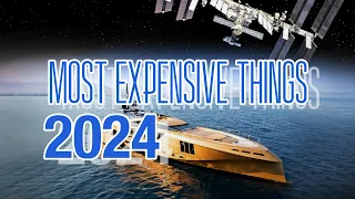 Top 10 Most Expensive Things in the World in 2024