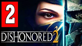 Dishonored 2 Gameplay Walkthrough Part 2 MISSION THE GOOD DOCTOR Eliminate the Crown Killer