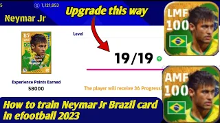 How to Max Neymar Jr Brazil Epic Card in efootball 2023!How to train neymar Brazil Pack in efootball