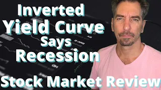 Stock Market Review Today Yield Curve Inversion says Recession