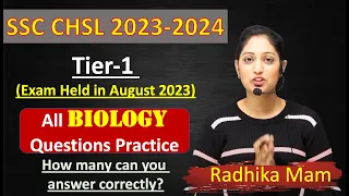 SSC CHSL 2023-2024 Tier-1 All Biology Questions asked in Exam| General Science by Radhika mam