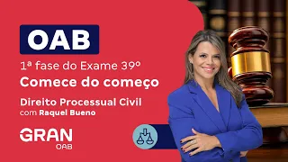 1ª fase do 39º Exame OAB - Comece do começo em Direito Processual Civil | Raquel Bueno