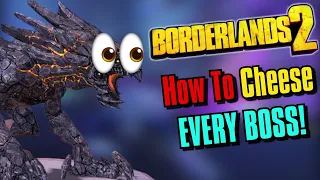 How To Cheese EVERY Boss In Borderlands 2