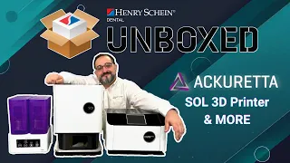 Henry Schein Unboxed: Ackuretta SOL 3D Printer