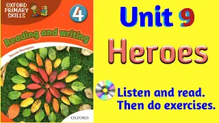 Oxford Primary Skills Reading and Writing 4 Level 4 Unit 9 Heroes (with audio and exercises)