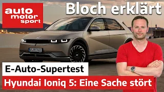 Wirklich gut, patzt aber in einem Punkt: Hyundai Ioniq 5 im E-Auto Supertest - Bloch erklärt #157