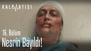 Nesrin bayıldı! - Kalp Atışı 16. Bölüm