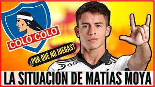 LA SITUACIÓN DE MATÍAS MOYA  ¿Qué pasa con Matías Moya?.  #colocolo #cacique