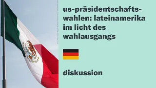 US-Präsidentschaftswahlen: Lateinamerika im Licht des Wahlausgangs (Deutsch)