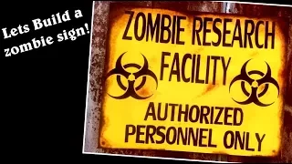 Lets make a Zombie Sign