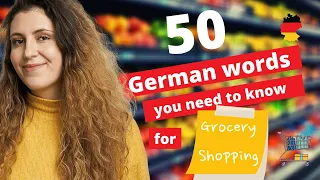 LEARNING GERMAN VOCABULARY | 50 Words you need to know | Grocery Shopping