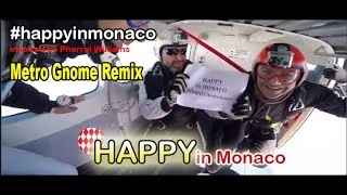 HAPPY IN MONACO #happyinmonaco [MetroGnome Remix] (inspired by Pharrel Williams)