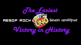 The Easiest Uno Victory In History (Aesop Rock vs Beats Antique)