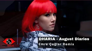 DHARIA - August Diaries [Emre Caglar Remix 2020]