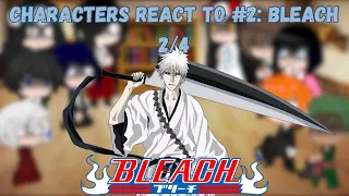 Characters #2 React To: Ichigo (Bleach) Part 2/4