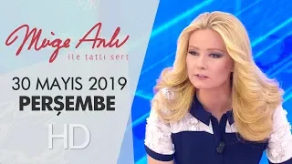 Müge Anlı ile Tatlı Sert 30 Mayıs 2019 | Perşembe