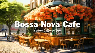 Outdoor Coffee Shop Ambience ☕ Smooth Bossa Nova Jazz Music for Good Mood Start the Day