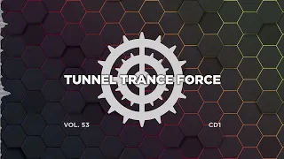 Tunnel trance force 53 - CD1 - 320 kbps / 4K  [Trance - Hardtrance Dj Mix]