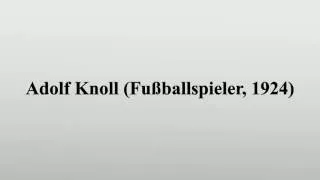 Adolf Knoll (Fußballspieler, 1924)