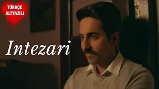 Intezari - Türkçe Alt Yazılı | Article 15 | Armaan Malik