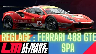 🔥LE MANS ULTIMATE 🔥: REGLAGE  FERRARI 488 GTE - SPA FR