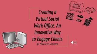 Creating a Virtual Social Work Office: An Innovative Way to Engage Clients