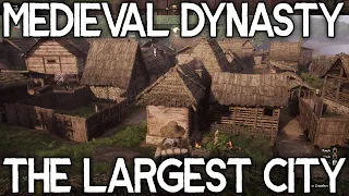 Medieval Dynasty - The Largest City You Have Ever Seen?