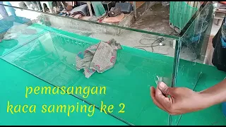 merakit aquarium super besar 150x50x50 kaca tebal 12mm