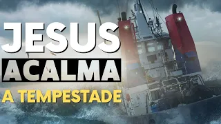 ESBOÇO DE PREGAÇÃO: Jesus Acalma a Tempestade | ASSIM DIZ A PALAVRA