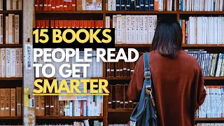 15 Books You Can Read To Get Smarter