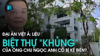 Đại án Việt Á: Biệt thự “khủng” 100 tỷ của cựu Chủ tịch Hà Nội Chu Ngọc Anh có bị kê biên? | VTC1