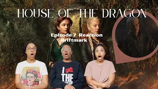 HOUSE OF THE DRAGON EPISODE 7 DRIFTMARK REACTION AND REVIEW