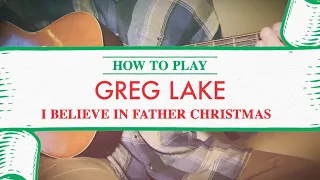 How To Play "I Believe In Father Christmas" (Official Tutorial)