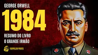 Resumo do Livro '1984' de George Orwell | Análise