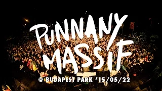 Koncertfilm: Punnany Massif @ Budapest Park | 2015.05.22.