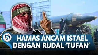 GANAS! Sayap Militer Hamas Ancam Israel dengan Rudal 'Tufan' yang Belum Dipakai dalam Sejarah