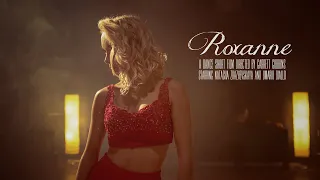 "Roxanne" - A Dance Short Film (Directed by Garrett Gibbons)