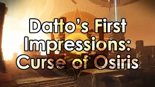 Destiny 2: Datto's First Impressions on Curse of Osiris