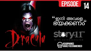 EP 14 | BRAM STOKER'S DRACULA - MALAYALAM | STORY@11PM | ©BeyporeSultan