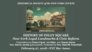 History of Foley Square: NY Legal Landmarks & Civic Reform (Entire Program)