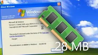 Running Windows XP SP3 on 28 MB RAM!