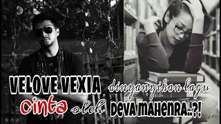 TERUNGKAP..! VELOVE VEXIA Sering Dinyanyikan Lagu Cinta Oleh DEVA MAHENRA?! #07