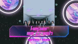 Kep1er 케플러 - We Fresh (Kpop/Future Bass Remix)