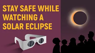 How to safely watch a solar eclipse