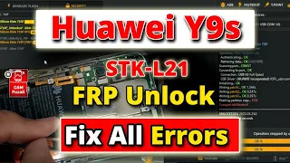 Huawei Y9s (STK-L21) FRP Unlock fix all types of errors 🔥|| Huawei STK L21 FRP Unlock tool